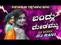 Bandlu Madammu Instagram Trending Kannada Song Kannada Dj Remix Song Dj Ravi Dandaragi