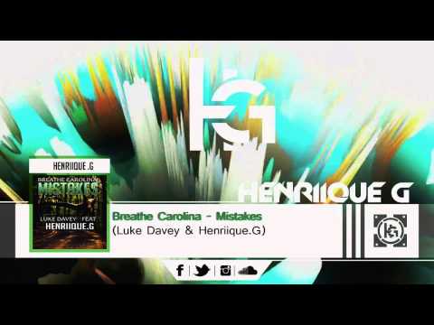 Breathe Carolina - Mistakes (Luke Davey & Henriique.G Remix)