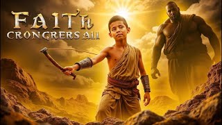 How a Young Mans Faith Defeated a Giant