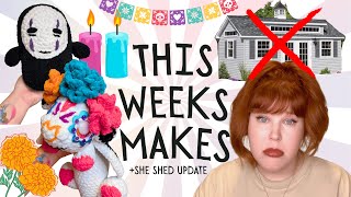 Am I Getting my Craft Room She Shed? + Spooky Cute Plushies! - This Week's Makes
