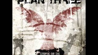 Plan Three - What have you done