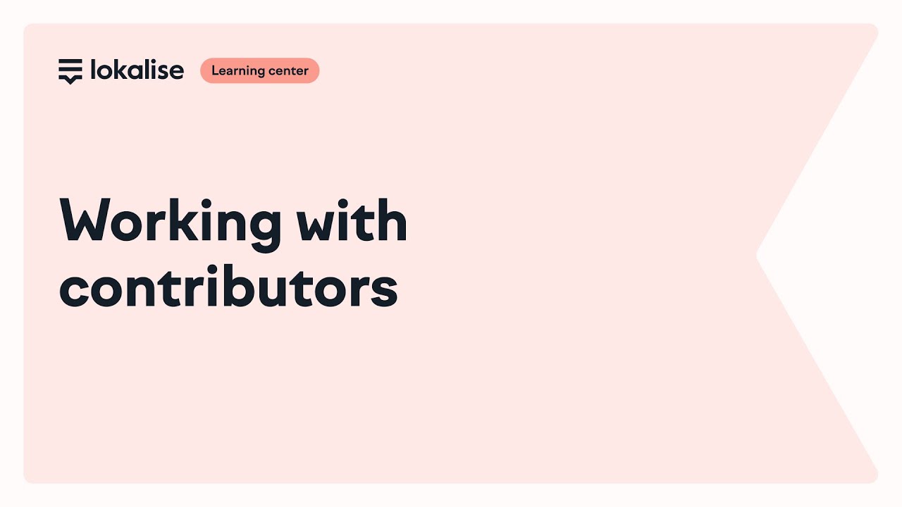Working with contributors on Lokalise | Tutorial video thumbnail