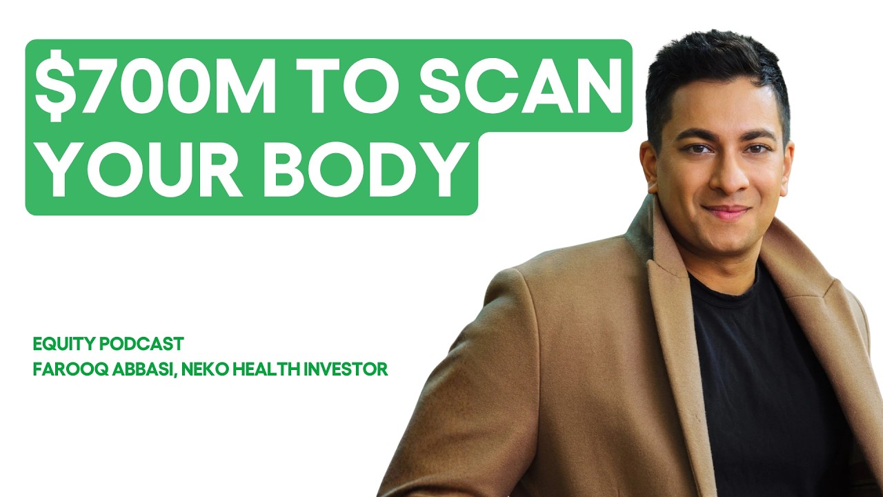 Neko Health raised $700M to scan your body. Is it worth it? | Equity Podcast