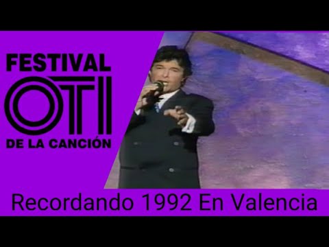 #Recordando El Sabado de 30 Años Atras: Festival OTI de la Cancion 1992 en Valencia