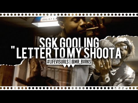 SGK GOOLING - " Letter To My Shoota " (Official Music Video | #LIFEVisuals x @Mr_Bvrks)