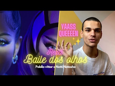REAGINDO A BAILE DOS OLHOS PABLLO VITTAR E NATTI NATASHA