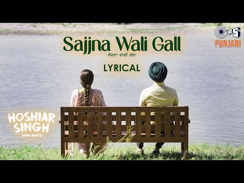 Sajjna Wali Gall - Lyrical Video | Hoshiar Singh(Apna Arastu) | Satinder Sartaaj, Simi Chahal