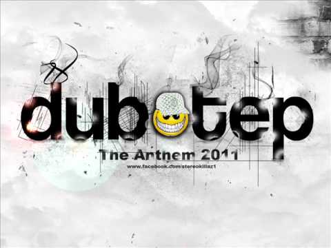 STEREO KILLAZ - THE DUBTEP ANTHEM 2011