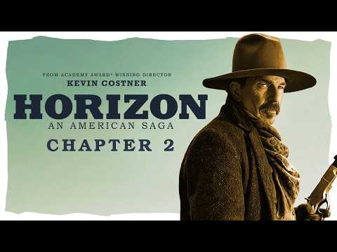 Horizon: An American Saga - Chapter 2 Trailer Preview
