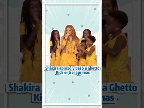 Shakira abrazó y besó a Ghetto Kids entre lágrimas