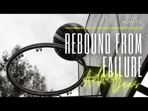 How to Rebound from Failure! Adrian Davis teaching for the "Do It Scared" conference!