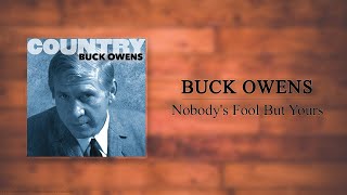 Buck Owens - Nobody's Fool But Yours