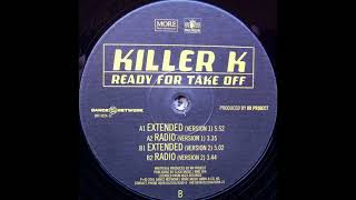 Killer K - Ready For Take Off (Extended Version 1)