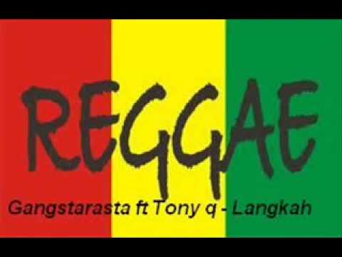 Gangstarasta ft Tony q - Langkah