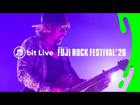 LIVE | 浅井健一 – Diduri Didura/透明の戦場/SWEET DAYS – M bit Live x FUJI ROCK FESTIVAL’26 Special Live