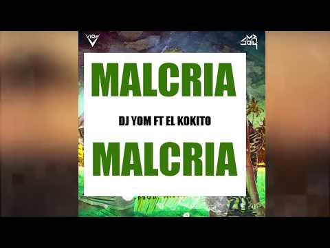 EL KOKITO ❌ DJ YOM - Malcria  (Audio Official)