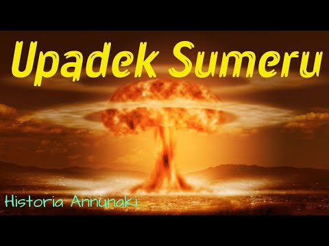 Upadek Sumeru | Gdzie są Enki i Enlil? | Historia Annunaki