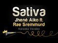 Jhené Aiko ft. Rae Sremmurd - Sativa (Karaoke Version)