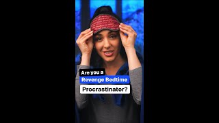 Are You a Revenge Bedtime Procrastinator? #SHORTS