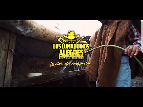 Los lumaquinos alegres - La vida del campesino (Video oficial)