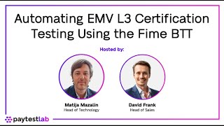 Webinar: Automating Fime BTT EMV L3 Certification