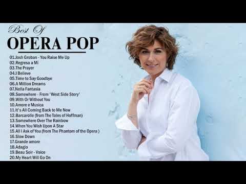 Best Opera Pop Songs of All Time | Famous Opera Songs | Andrea Bocelli Céline Dion Sarah Brightman