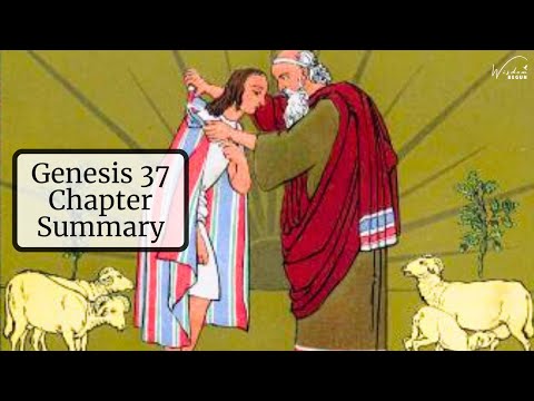 Genesis 37 Chapter Summary: Jacob's Son Joseph