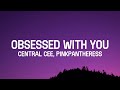 Central Cee Obsessed With You Lyrics Ft PinkPantheress TikTok Snippet