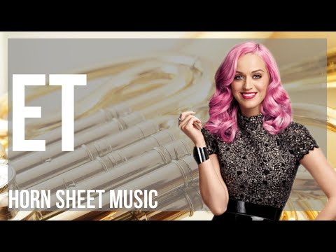 Horn Sheet Music: How to play ET by Katy Perry