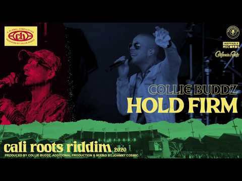Collie Buddz - Hold Firm | Cali Roots Riddim 2020