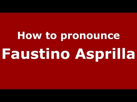 How to pronounce Faustino Asprilla (Spanish/Argentina) - PronounceNames.com