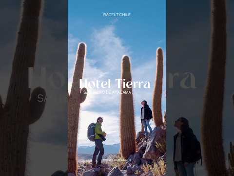 Desierto San Pedro de Atacama Chile - HOTELS TIERRA - vive está experiencia con Racelt Chile #viral