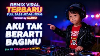 Download lagu DJ SIA SIA PERJUANGAN CINTAKU | AKU TAK BERARTI BAGIMU - FIRA CANTIKA | REMIX FULL BASS TERBARU mp3