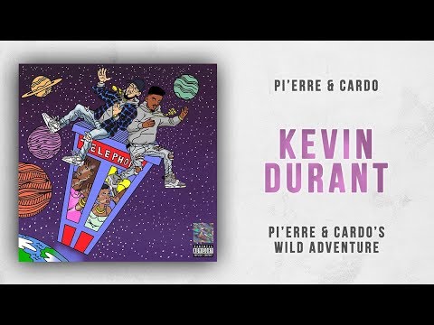 Pi'erre Bourne - Kevin Durant (Pi'erre & Cardo's Wild Adventure)