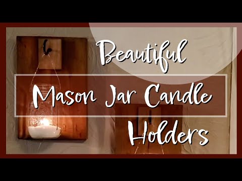 DIY Mason Jar Candle Holder Wall Sconces