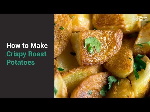 How to Make Crispy Roast Potatoes