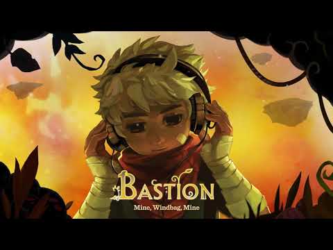 Bastion Original Soundtrack - Mine, Windbag, Mine