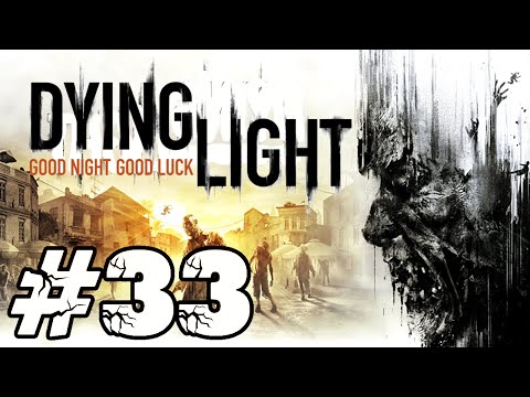 Zagrajmy w Dying Light #33 - Szisza, Meteoryt! Zakon Iluminatów! Wielkie Zapasy pod Ratuszem!