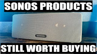 SONOS | Older Products Still Worth Buying (2023)