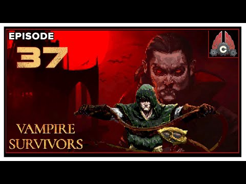 CohhCarnage Plays Vampire Survivors - Episode 37