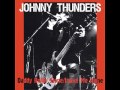 JOHNNY THUNDERS - "Daddy Rollin' Stone / Leave Me Alone" (Demo 1996)