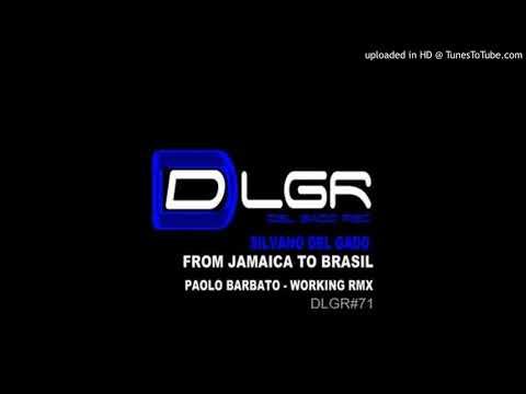 Silvano Del Gado - From Jamaica To Brasil (Paolo Barbato Working Remix)