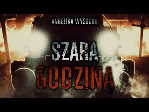 Szara godzina - CreepyPasta [PL]