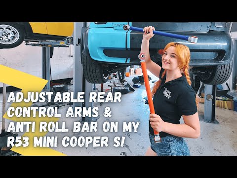 Adjustable Rear Control Arms & Anti Roll Bar to my R53 Mini Cooper S!