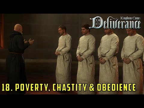 Chapter 18: Poverty, Chastity & Obedience (Kingdom Come Deliverance)