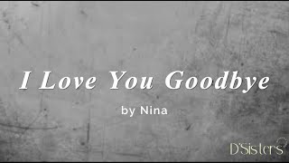 I Love You Goodbye by Nina #lyrics