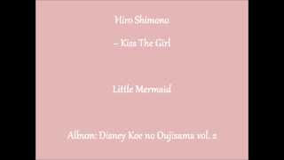 Hiro Shimono ~  Kiss The Girl