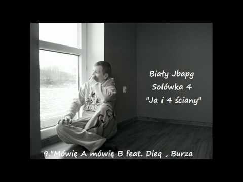 9.Biały Jbapg - "Mówię A mówię B" feat. Dieq Burza   [HD]