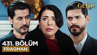 Gelin Dizisi 431. B?l?m Fragmani