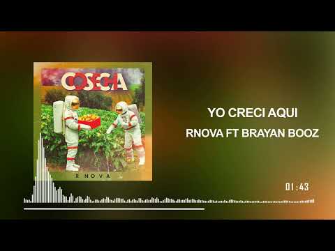 R Nova x Brayan Booz - Yo Crecí Aquí